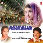 Rahadbaadi - Azad Ansari Song Download